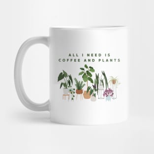 All I Need Is Coffee And Plants Mug